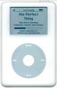 Perfect Thing: How the iPod Shuffles Commerce, Culture, and Coolness