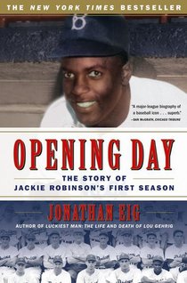Opening Day: The Story of Jackie Robinson's First Season