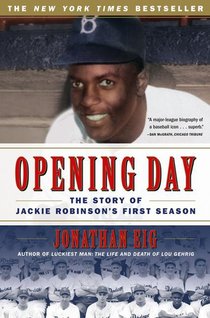 Opening Day: The Story of Jackie Robinson's First Season