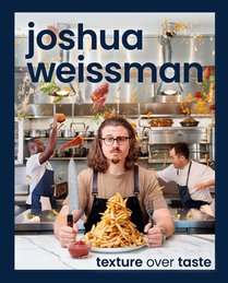 Joshua Weissman: Texture Over Taste voorzijde