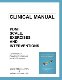 Clinical Manual for The Paradigm Developmental Model of Treatment