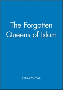 The Forgotten Queens of Islam