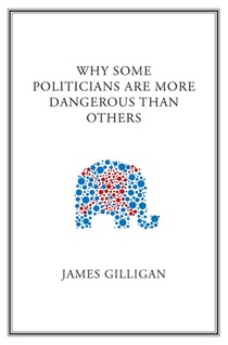 Why Some Politicians Are More Dangerous Than Others voorzijde