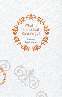 What is Historical Sociology?