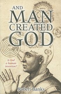And Man Created God