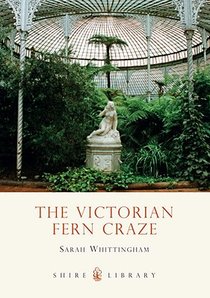 The Victorian Fern Craze