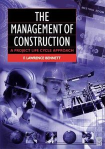 The Management of Construction: A Project Lifecycle Approach