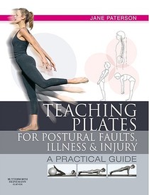 Teaching pilates for postural faults, illness and injury voorzijde