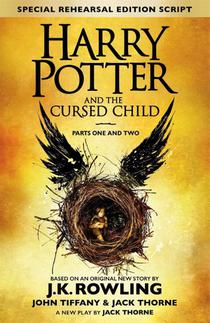 Harry Potter and the Cursed Child - Parts One and Two (Special Rehearsal Edition)