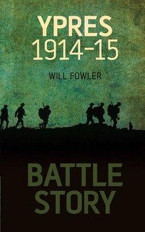 Battle Story: Ypres 1914-1915