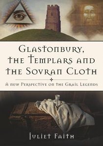 Glastonbury, the Templars and the Sovran Cloth