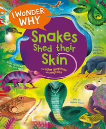 I Wonder Why Snakes Shed Their Skin