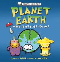 Basher Science: Planet Earth [With Poster]