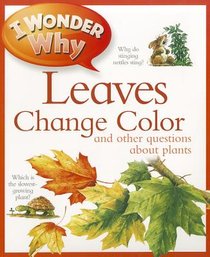 I Wonder Why Leaves Change Color