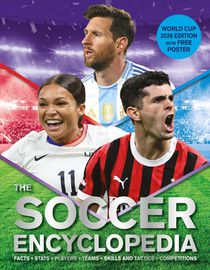 The Kingfisher Soccer Encyclopedia: Facts - STATS - Players - Teams - Skills and Tactics - Competitions