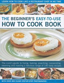 Beginner's Easy-to-use How to Cook Book