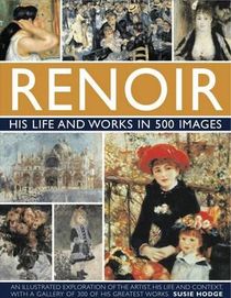 Renoir: His Life and Works in 500 Images voorzijde