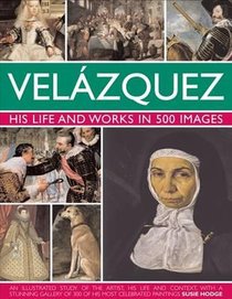 Velazquez: His Life & Works in 500 Images voorzijde