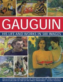 Gauguin His Life and Works in 500 Images voorzijde