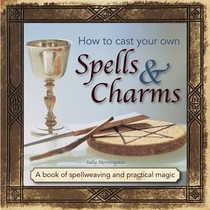 How to Cast Your Own Spells & Charms voorzijde