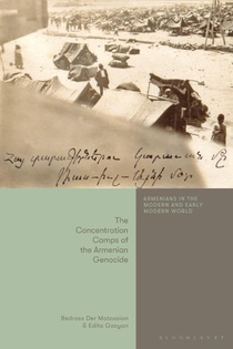 The Concentration Camps of the Armenian Genocide