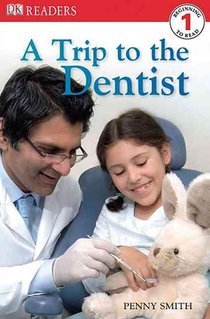 DK Readers L1: A Trip to the Dentist