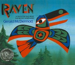 Raven: A Trickster Tale from the Pacific Northwest