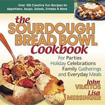 The Sourdough Bread Bowl Cookbook