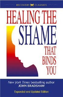 Healing the Shame That Binds You voorzijde