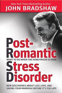 Post-Romantic Stress Disorder: What to Do When the Honeymoon Is Over voorzijde