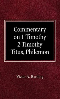 Commentary on 1 Timothy, 2 Timothy, Titus, Philemon
