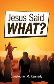 Jesus Said What?