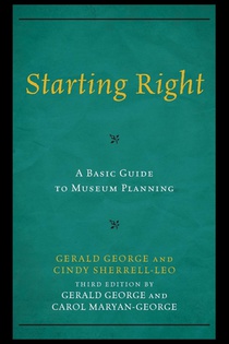 Starting Right: A Basic Guide to Museum Planning
