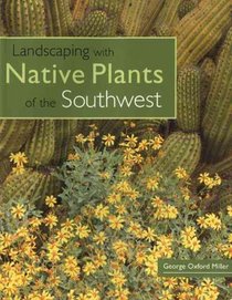 Landscaping with Native Plants of the Southwest