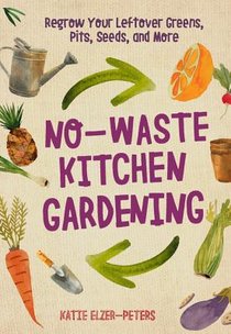 No-Waste Kitchen Gardening voorzijde