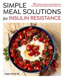 Simple Meal Solutions for Insulin Resistance