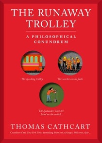 The Trolley Problem, or Would You Throw the Fat Guy Off the Bridge? voorzijde