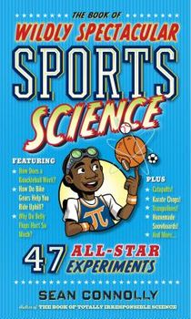 The Book of Wildly Spectacular Sports Science