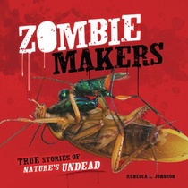 Zombie Makers: True Stories of Nature's Undead voorzijde