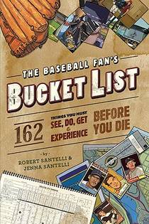 The Baseball Fan's Bucket List