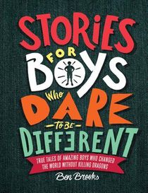 Brooks, B: Stories for Boys Who Dare to Be Different