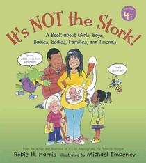 It's Not the Stork!: A Book about Girls, Boys, Babies, Bodies, Families and Friends voorzijde