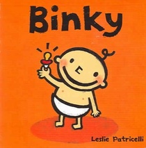 Binky: (A Comforting Story of Pacifier Attachment and Letting Go for Babies and Toddlers)