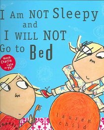 Child, L: I Am Not Sleepy and I Will Not Go to Bed