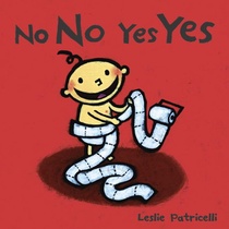 No No Yes Yes: (A Gentle Introduction to Manners, Behavior, and Making Good Choices for Babies and Toddlers)