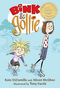 Bink and Gollie: (A Tale of Friendship, Roller Skates, and Big Adventure an Illustrated Transitional Reader for Kids Ages 6-9 in Grades K-4)