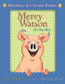 Mercy Watson Boxed Set: Adventures of a Porcine Wonder: Books 1-6 voorzijde