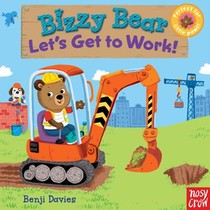 Bizzy Bear: Let's Get to Work!: (Interactive Board Book about a Job Site Including Trucks and Construction Vehicles for Toddlers - With Sturdy Tabs an