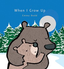 When I Grow Up: (A Heartwarming Story of Parental Love Featuring a Parent & Cub in Rhyming Text - Padded Board Book for Babies and Toddlers)