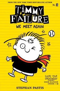 Timmy Failure: We Meet Again